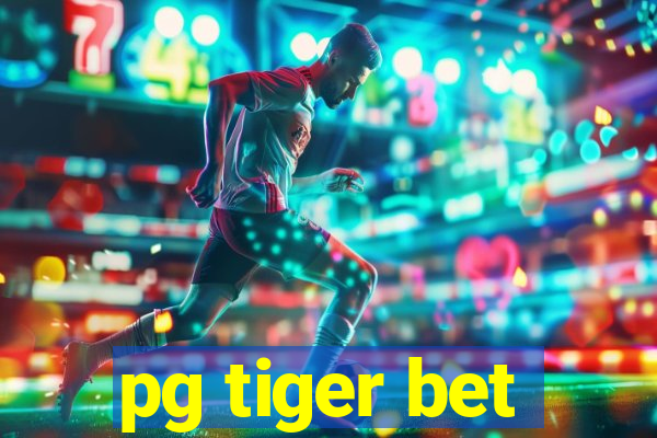 pg tiger bet