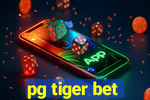 pg tiger bet