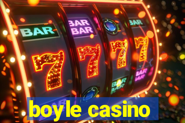 boyle casino