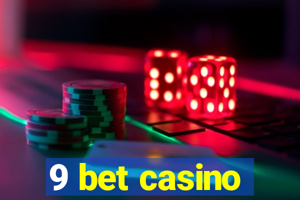 9 bet casino