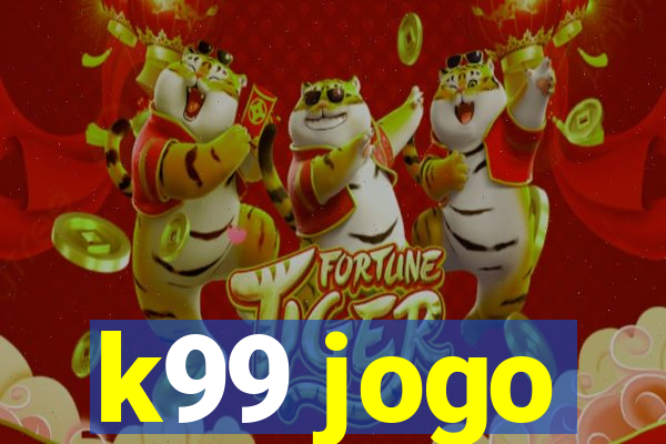 k99 jogo