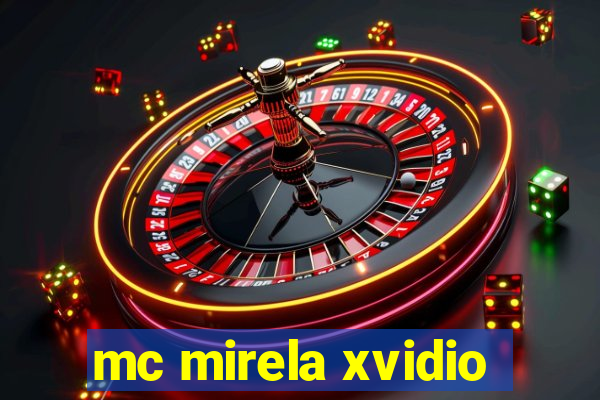 mc mirela xvidio