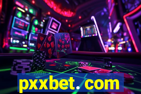 pxxbet. com