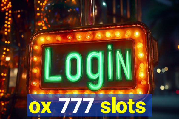 ox 777 slots