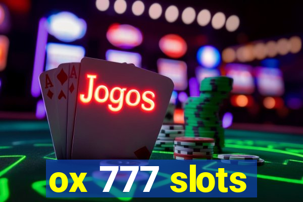 ox 777 slots