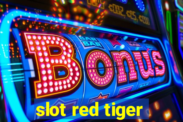 slot red tiger