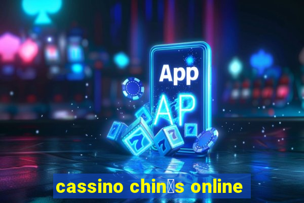 cassino chin锚s online