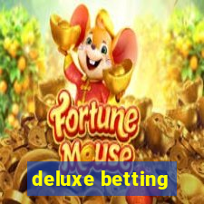 deluxe betting