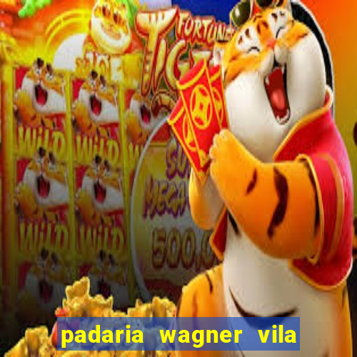 padaria wagner vila nova i莽ara