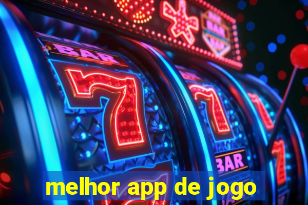 melhor app de jogo