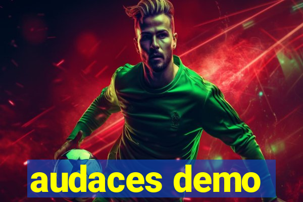 audaces demo