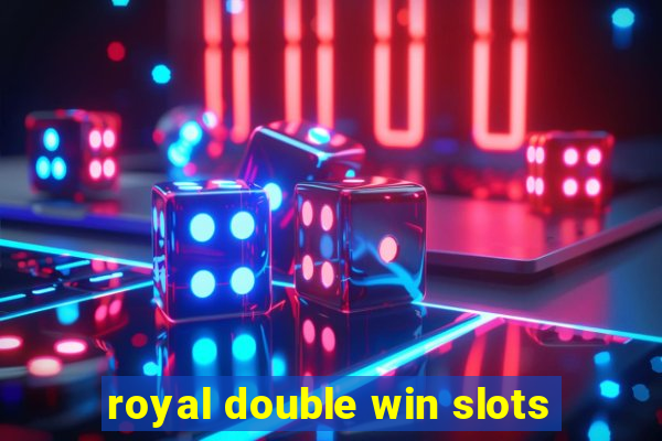 royal double win slots