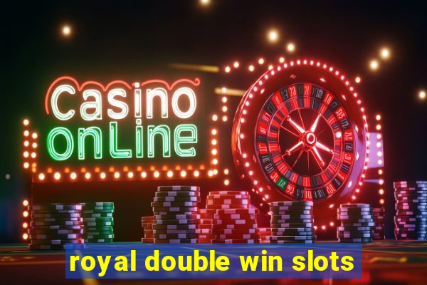 royal double win slots