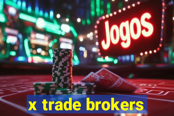 x trade brokers