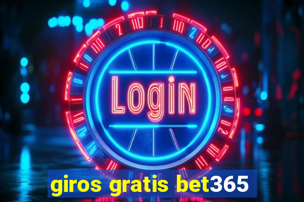 giros gratis bet365