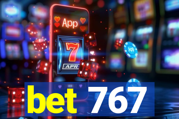 bet 767