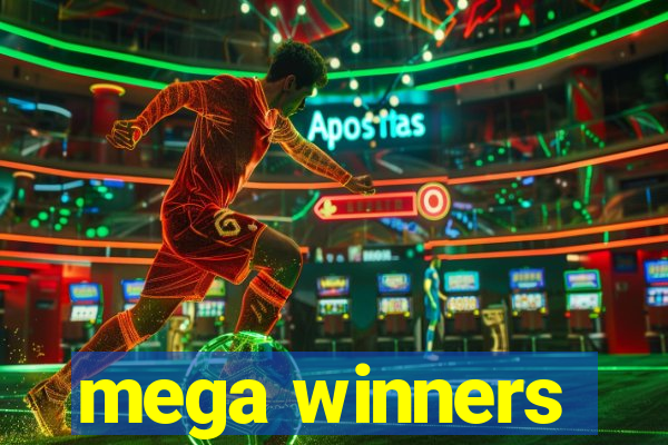 mega winners