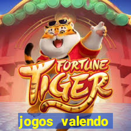 jogos valendo dinheiro online