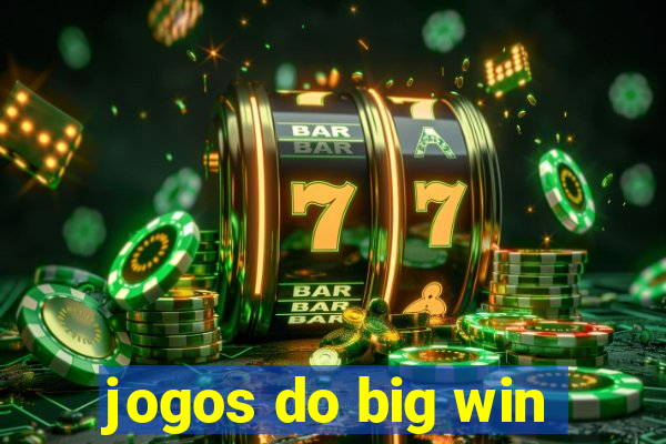 jogos do big win