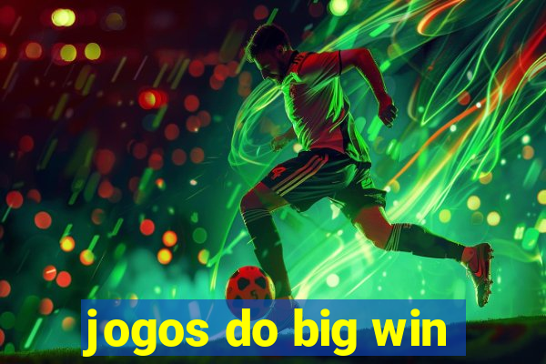 jogos do big win