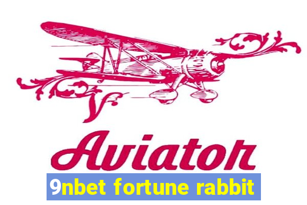 9nbet fortune rabbit