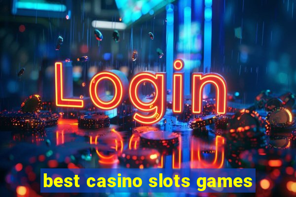 best casino slots games