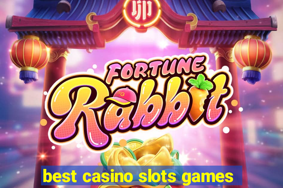 best casino slots games