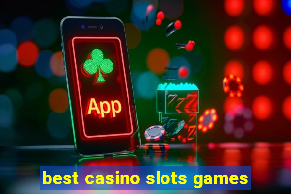 best casino slots games