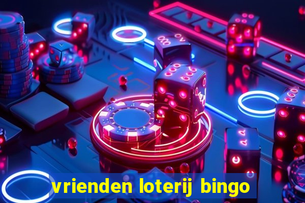 vrienden loterij bingo