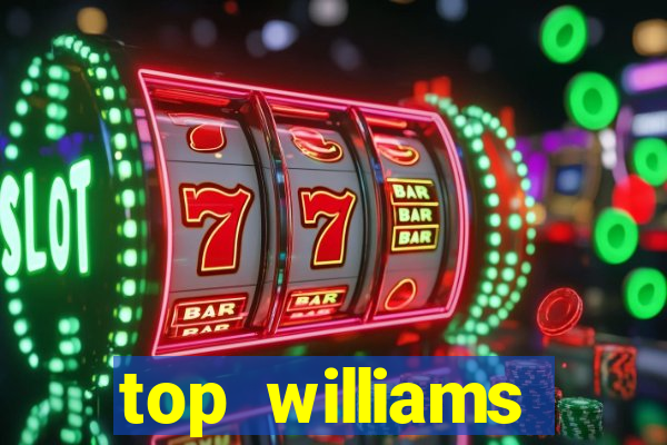 top williams interactive online slot sites