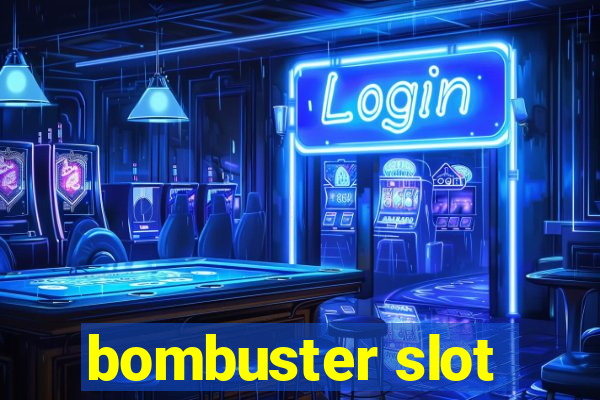 bombuster slot