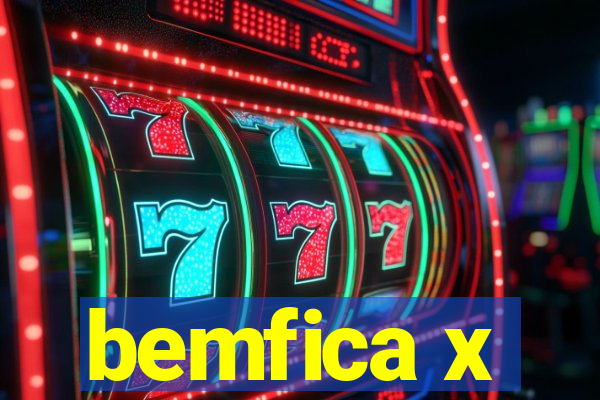 bemfica x