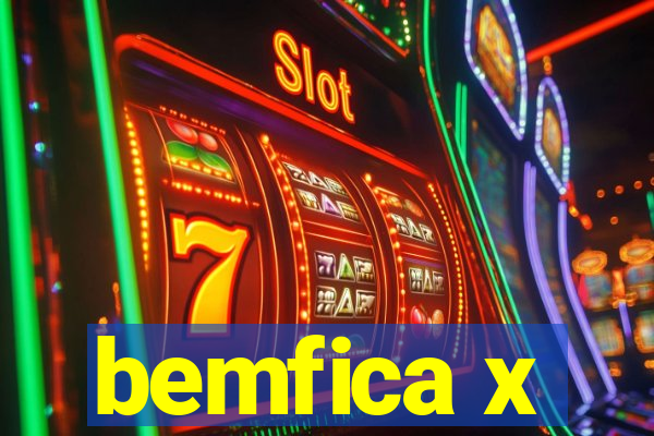 bemfica x