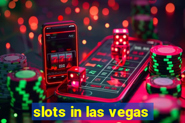 slots in las vegas