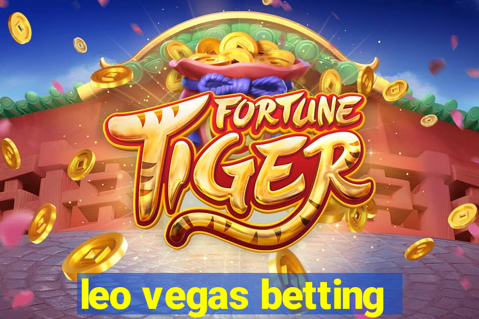 leo vegas betting