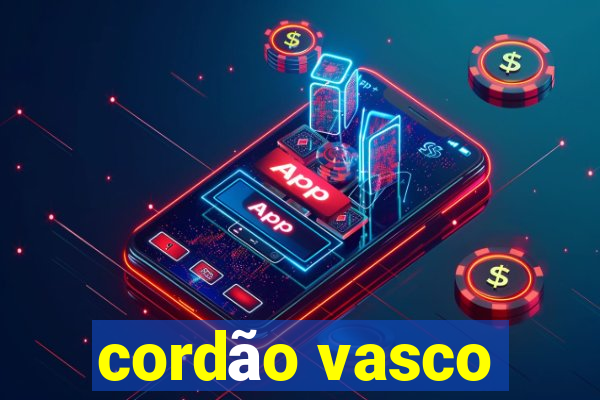 cordão vasco