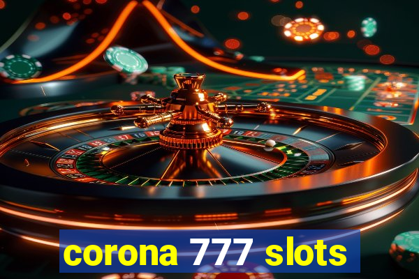 corona 777 slots