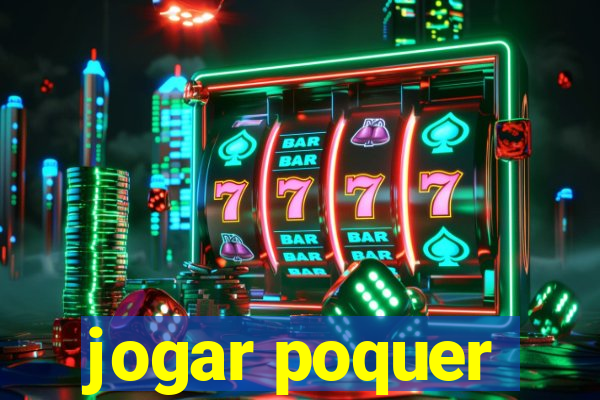 jogar poquer