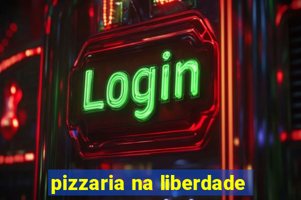 pizzaria na liberdade