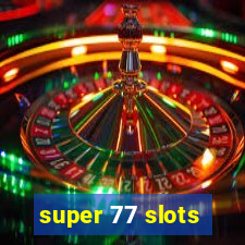 super 77 slots