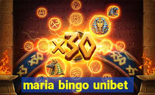 maria bingo unibet