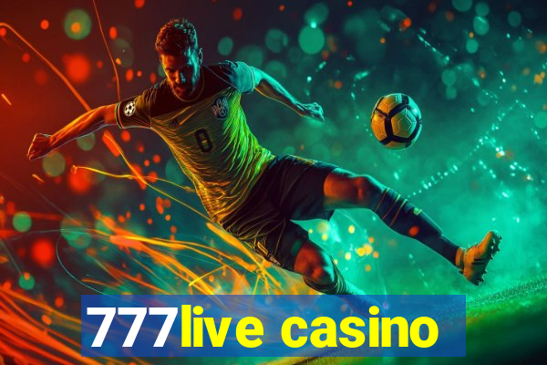 777live casino