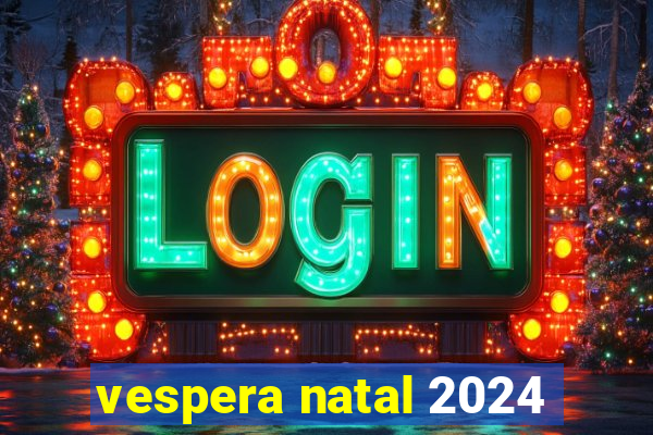 vespera natal 2024