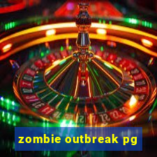 zombie outbreak pg