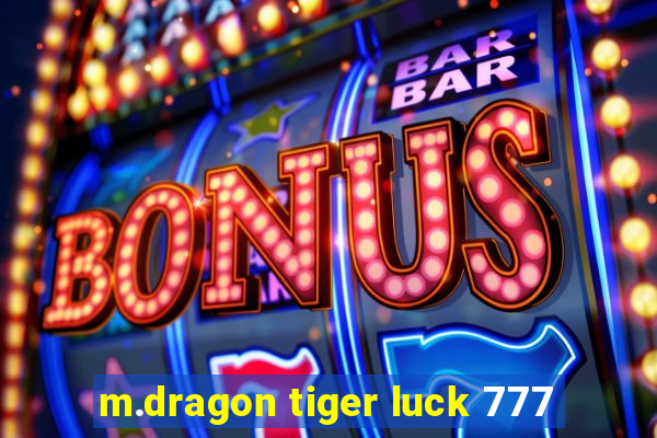 m.dragon tiger luck 777