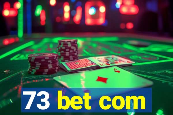 73 bet com