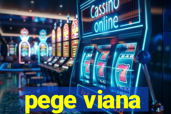 pege viana