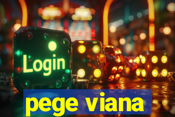 pege viana