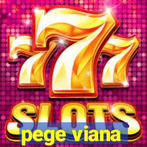 pege viana