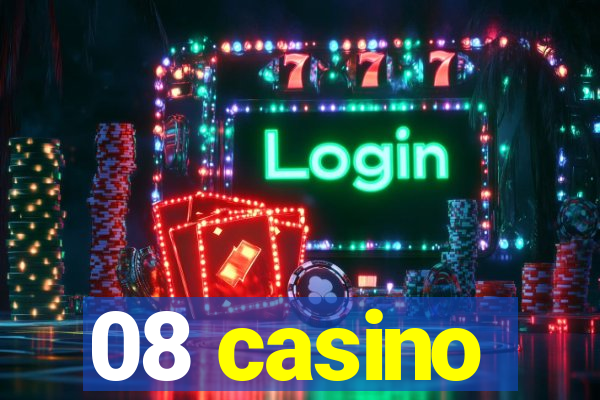 08 casino